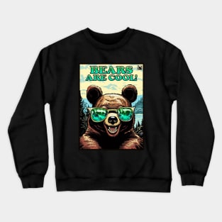 Bears Are Cool Crewneck Sweatshirt